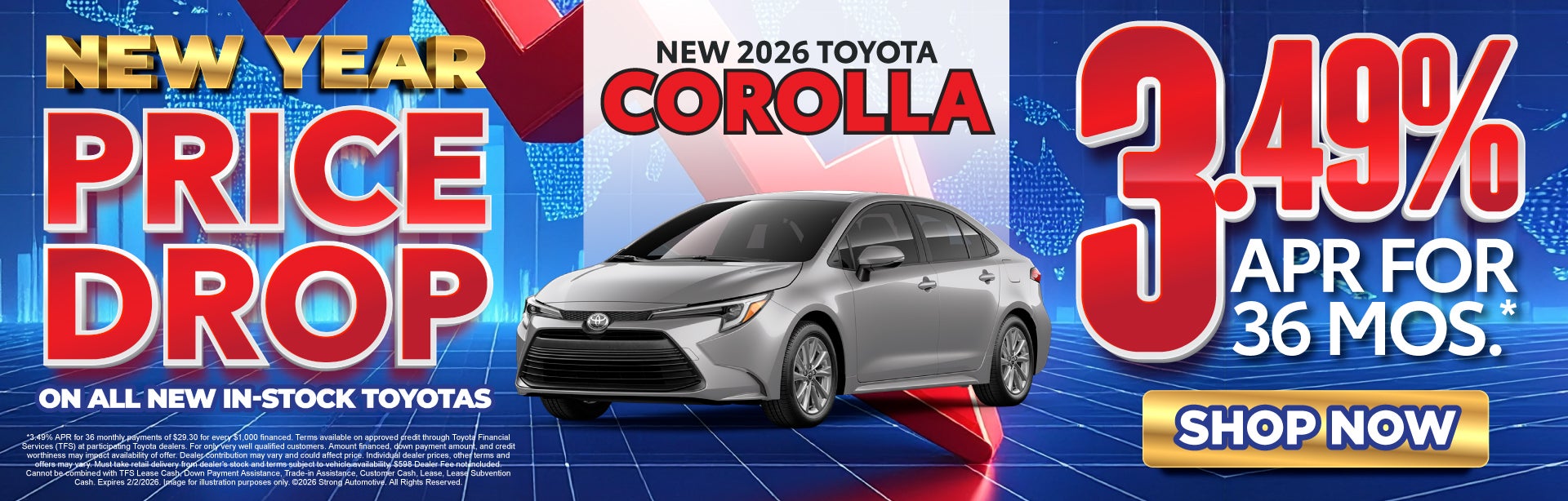NEW 2026 TOYOTA COROLLA	3.49% APR FOR 36 MOS*
