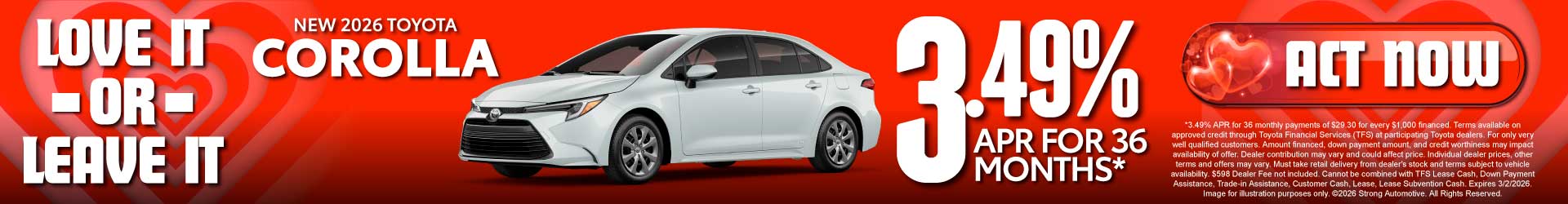 NEW 2026 TOYOTA COROLLA	3.49% APR FOR 36 MOS*