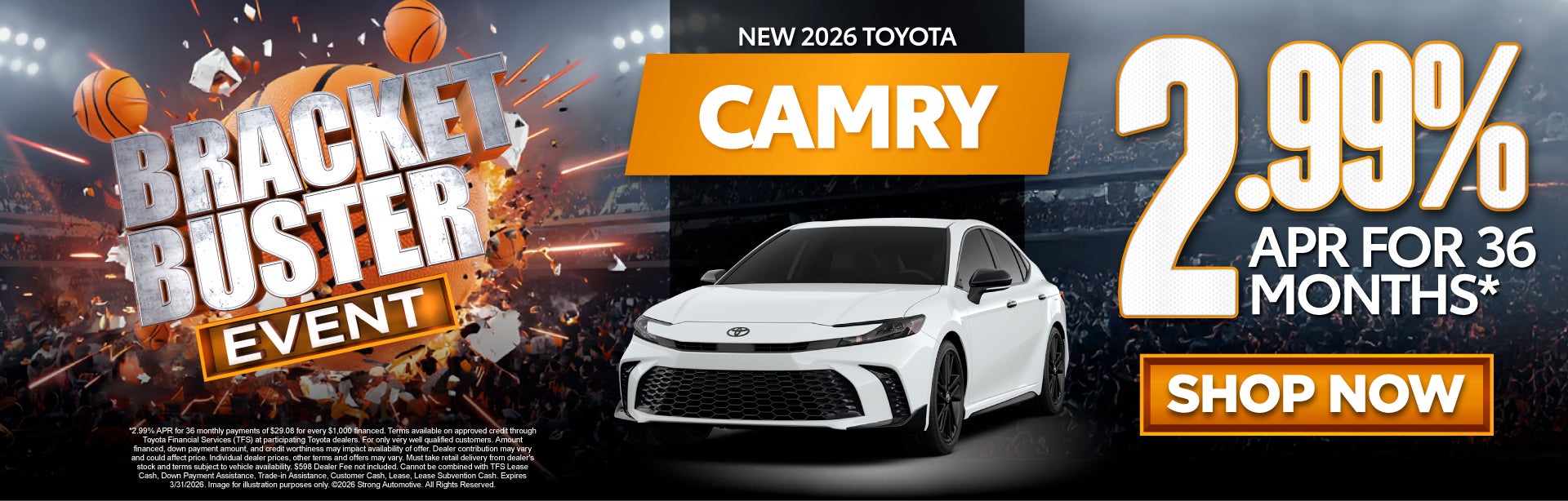 NEW 2026 TOYOTA CAMRY	2.99% APR FOR 36 MOS*
