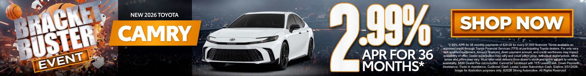 NEW 2026 TOYOTA CAMRY	2.99% APR FOR 36 MOS*