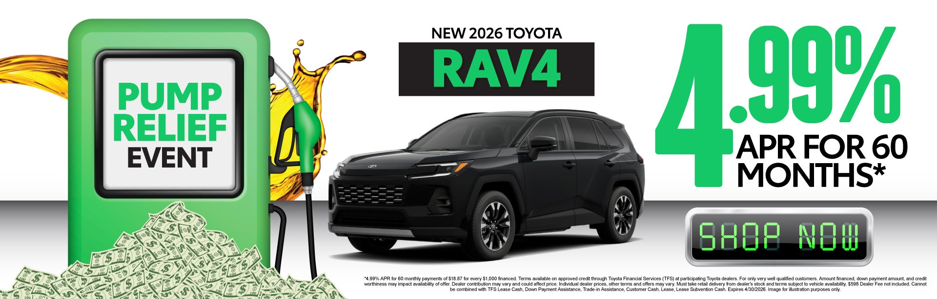 NEW 2026 TOYOTA RAV4	4.99% APR FOR 60 MOS*