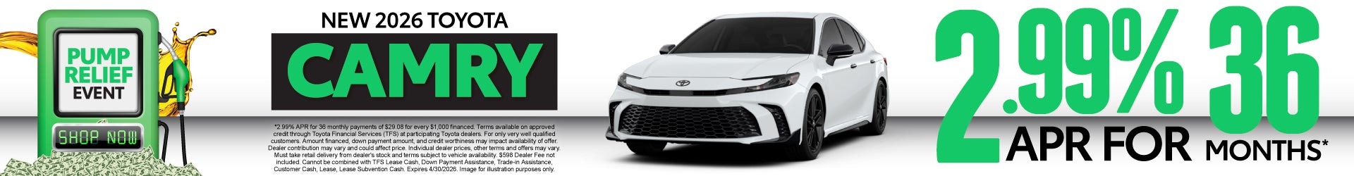 NEW 2026 TOYOTA CAMRY	2.99% APR FOR 36 MOS*