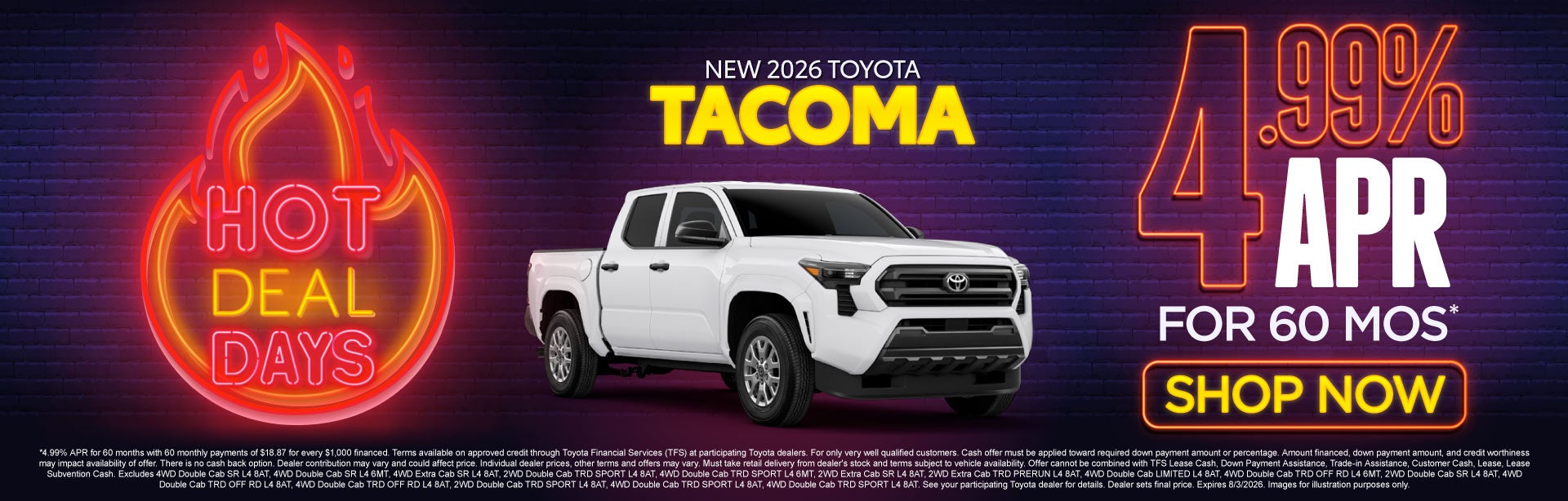 NEW 2026 TOYOTA TACOMA	4.99% APR FOR 60 MOS*