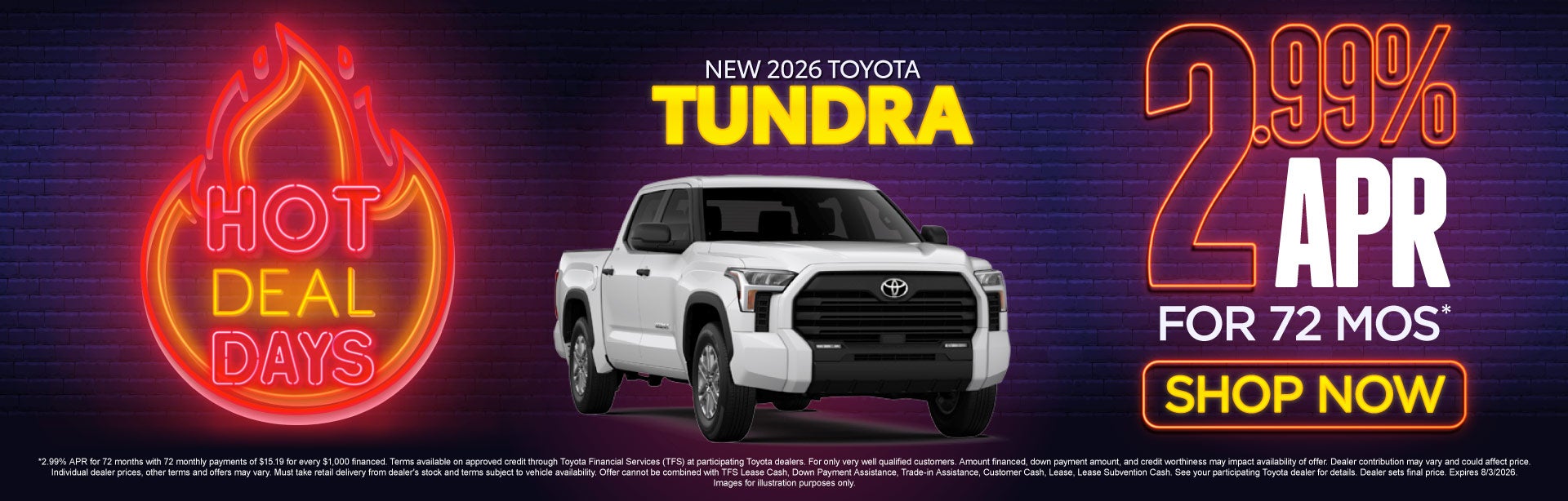 NEW 2026 TOYOTA TUNDRA	2.99% APR FOR 72 MOS*