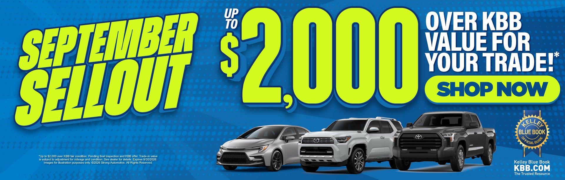 "UP TO $2,000 OVER KBB VALUE FOR YOUR TRADE!* "
