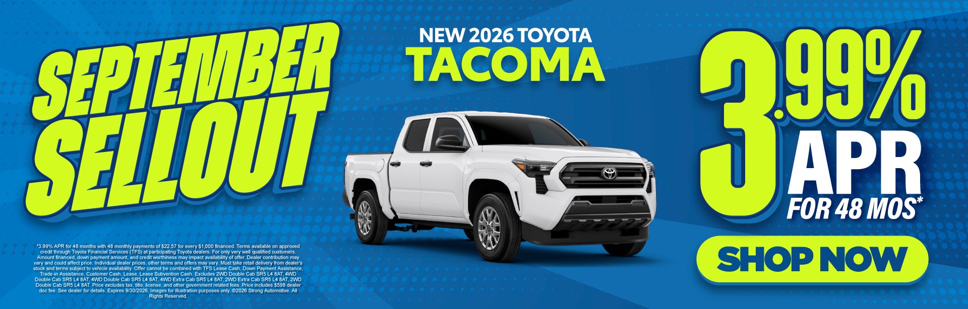NEW 2026 TOYOTA TACOMA	3.99% APR FOR 48 MOS*