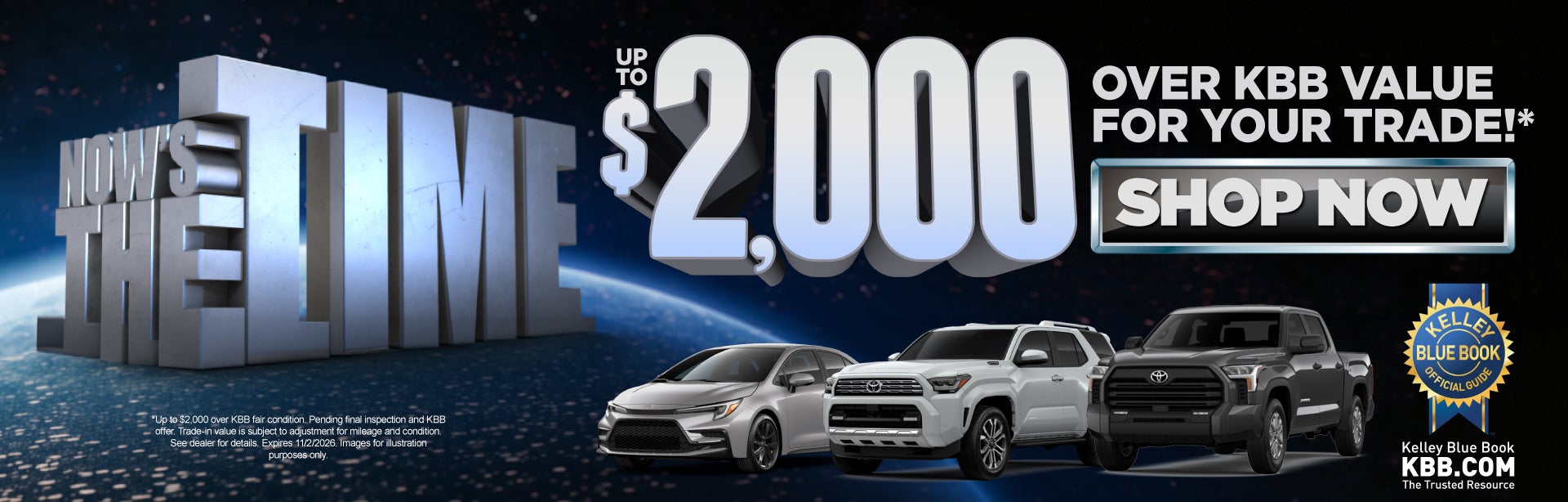"UP TO $2,000 OVER KBB VALUE FOR YOUR TRADE!* "