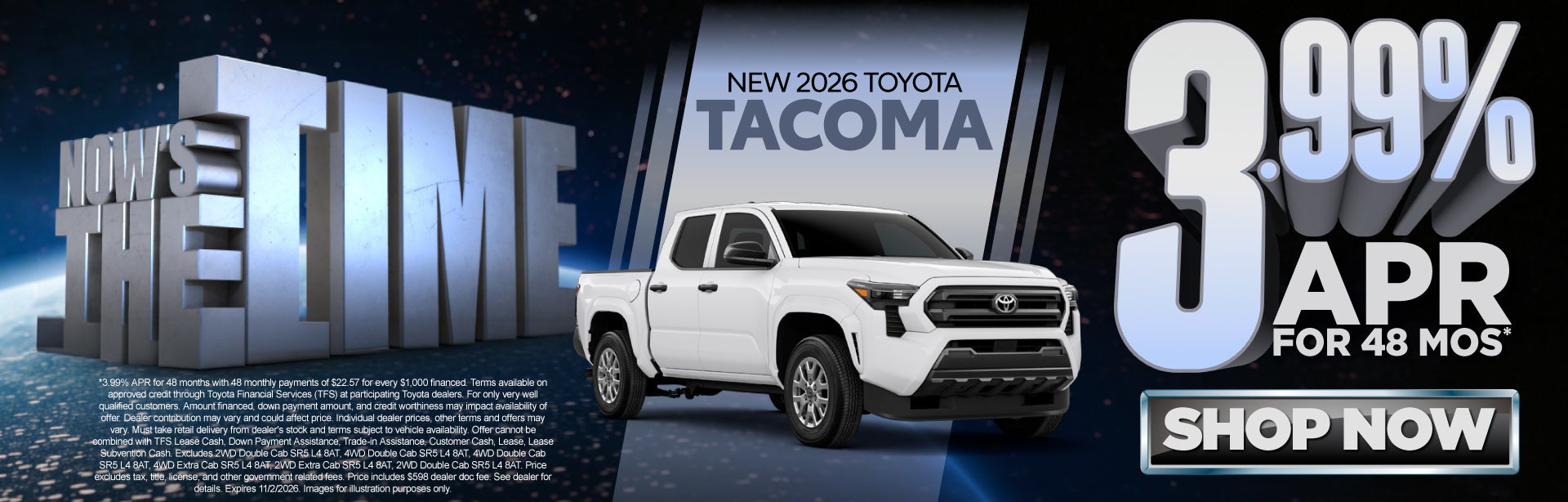 NEW 2026 TOYOTA TACOMA	3.99% APR FOR 48 MOS*